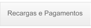 Recargas e Pagamentos